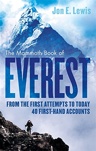 9781472120182: The Mammoth Book Of Everest: From the first attempts to today, 40 first-hand accounts