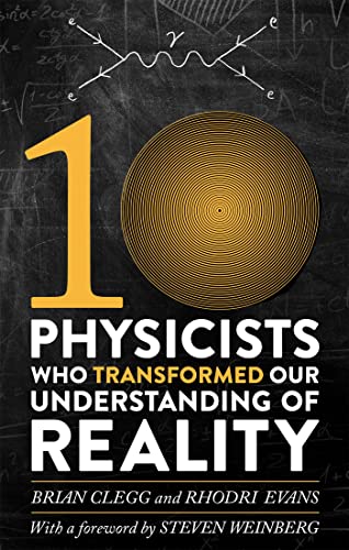 Beispielbild fr Ten Physicists who Transformed our Understanding of Reality zum Verkauf von SecondSale