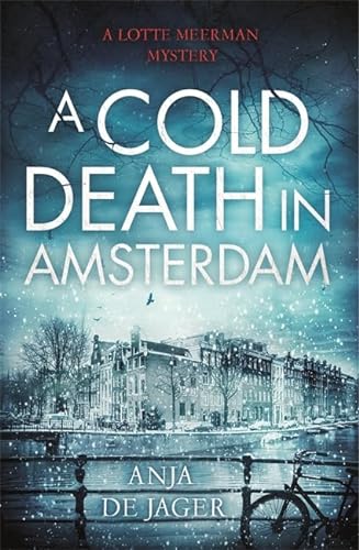 9781472120595: A Cold Death in Amsterdam (Lotte Meerman)
