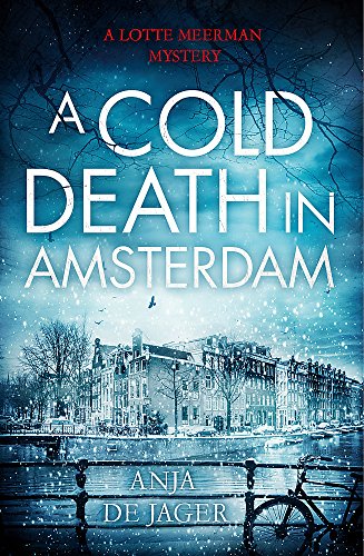 Stock image for A Cold Death in Amsterdam (Lotte Meerman) for sale by Books From California
