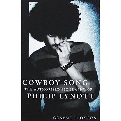 Stock image for Cowboy Song: The Authorised Biography of Philip Lynott for sale by WorldofBooks