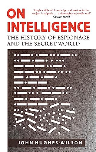 Stock image for On Intelligence: The History of Espionage and the Secret World for sale by WorldofBooks