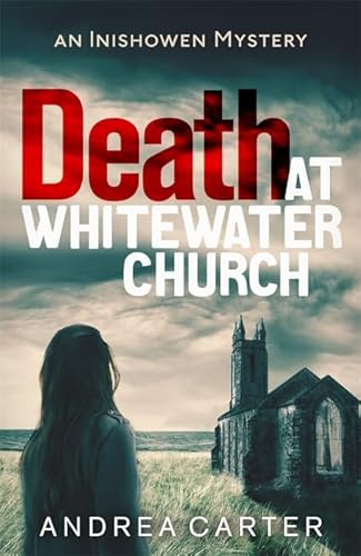 Beispielbild fr Death at Whitewater Church: An Inishowen Mystery (Inishowen Mysteries) zum Verkauf von WorldofBooks