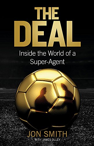 Beispielbild fr The Deal : Inside the World of a Super-Agent zum Verkauf von Better World Books