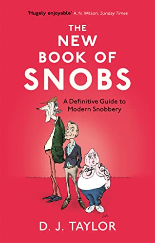 9781472123930: The New Book of Snobs: A Definitive Guide to Modern Snobbery