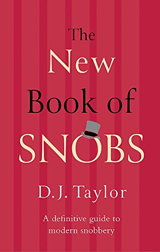 9781472123947: The New Book of Snobs: A Definitive Guide to Modern Snobbery