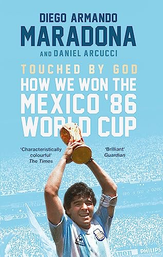 9781472125057: Touched By God: How We Won the Mexico '86 World Cup
