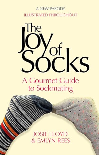 Beispielbild fr The Joy of Socks: A Gourmet Guide to Sockmating: A Parody zum Verkauf von WorldofBooks