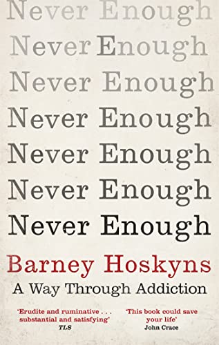 Beispielbild fr Never Enough: A Way Through Addiction zum Verkauf von WorldofBooks