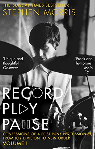 Stock image for Record Play Pause: Confessions of a Post-Punk Percussionist: the Joy Division Years: Volume I: 1 for sale by WorldofBooks