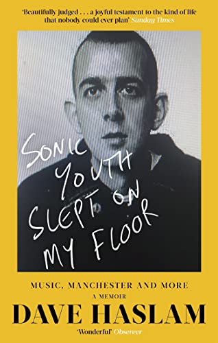 Stock image for Sonic Youth Slept On My Floor: Music, Manchester, and More: A Memoir for sale by Goodwill of Colorado