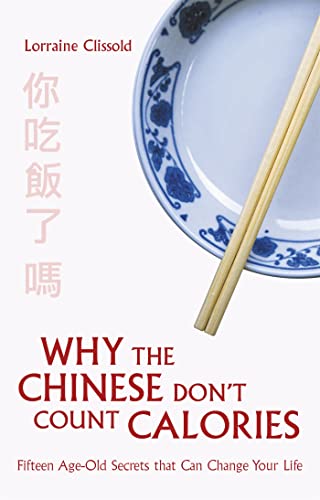 Stock image for Why the Chinese Dont Count Calories for sale by Bookoutlet1