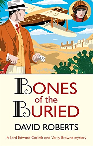 9781472128089: Bones of the Buried: David Roberts (Lord Edward Corinth & Verity Browne)