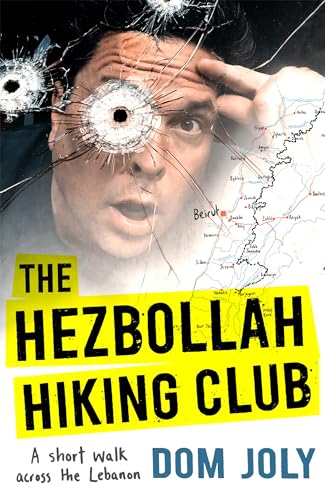 Beispielbild fr The Hezbollah Hiking Club: A short walk across the Lebanon zum Verkauf von WorldofBooks