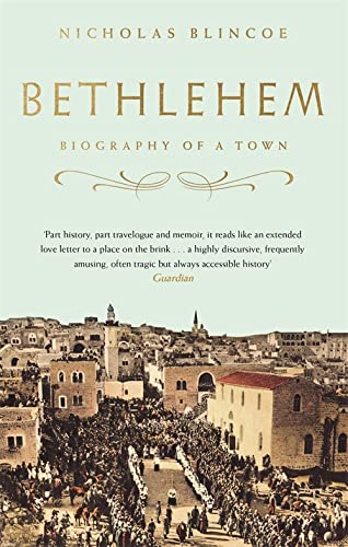 9781472128645: Bethlehem: Biography of a Town