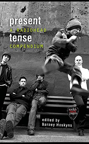 Beispielbild fr Present Tense: A Radiohead Compendium zum Verkauf von WorldofBooks