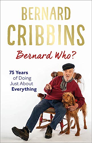 Imagen de archivo de Bernard Who?: 75 Years of Doing Just About Everything a la venta por WorldofBooks