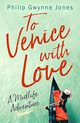 Stock image for To Venice with Love: A Midlife Adventure for sale by Bookoutlet1