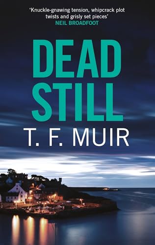 9781472131072: Dead Still: A compelling, page-turning Scottish crime thriller (DCI Andy Gilchrist)