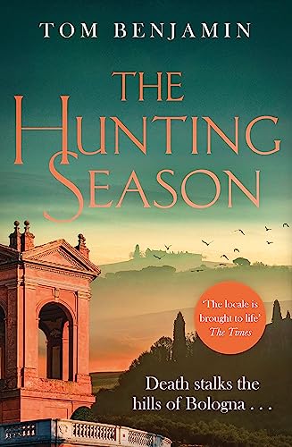 Stock image for The Hunting Season: Death stalks the Italian Wilderness in this gripping crime thriller (Daniel Leicester) for sale by WorldofBooks