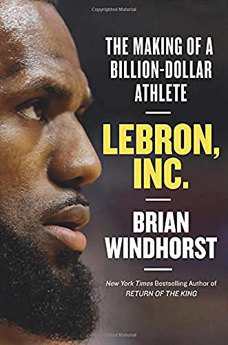 Beispielbild fr LeBron, Inc.: The Making of a Billion-Dollar Athlete zum Verkauf von WorldofBooks
