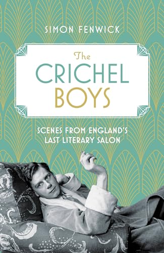 Stock image for The Crichel Boys: Scenes from England's Last Literary Salon for sale by SecondSale