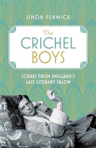 Stock image for The Crichel Boys: Scenes from Englands Last Literary Salon for sale by Bookoutlet1