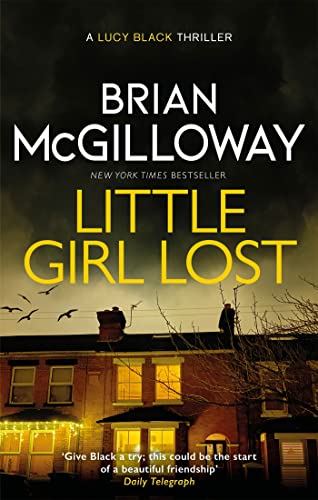 Beispielbild fr Little Girl Lost: an addictive crime thriller set in Northern Ireland (DS Lucy Black) zum Verkauf von WorldofBooks