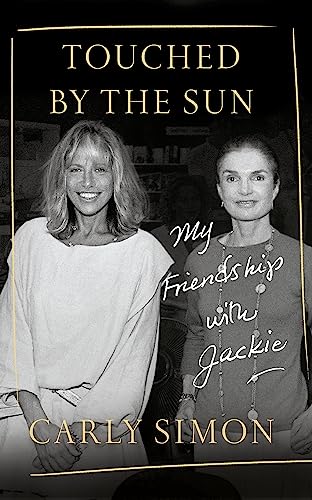 9781472133717: Touched by the Sun: My Friendship with Jackie