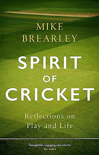 Imagen de archivo de The Spirit of Cricket: Reflections on Play and Life a la venta por Bookoutlet1