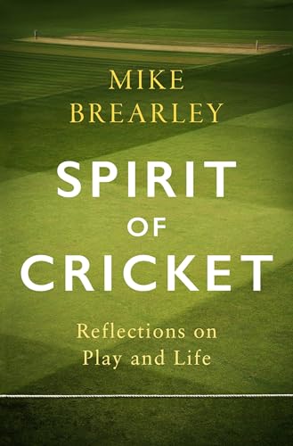 Imagen de archivo de Spirit of Cricket: Reflections on Play and Life a la venta por SecondSale