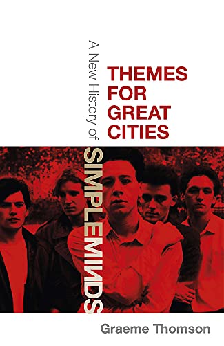 Stock image for Themes for Great Cities: A New History of Simple Minds for sale by PlumCircle