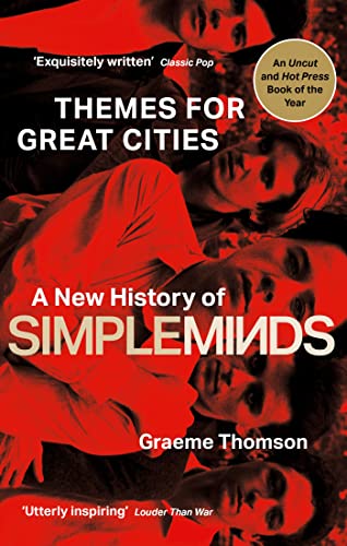 Beispielbild fr Themes for Great Cities: A New History of Simple Minds zum Verkauf von WorldofBooks