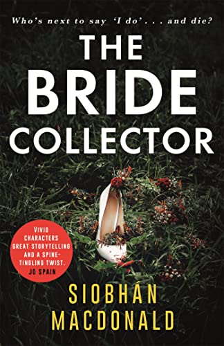 Imagen de archivo de The Bride Collector: Who's next to say I do and die? A compulsive serial killer thriller from the bestselling author a la venta por WorldofBooks