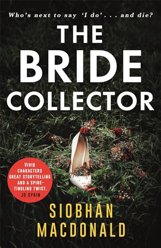 Imagen de archivo de The Bride Collector: Who's next to say I do and die? A compulsive serial killer thriller from the bestselling author a la venta por WorldofBooks