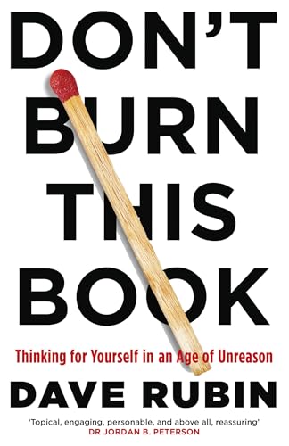 Beispielbild fr Don't Burn This Book: Thinking for Yourself in an Age of Unreason zum Verkauf von AwesomeBooks