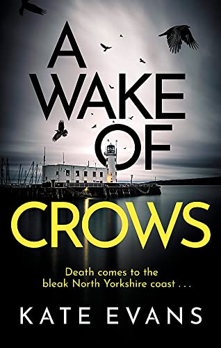 Beispielbild fr A Wake of Crows: The first in a completely thrilling new police procedural series set in Scarborough (DC Donna Morris) zum Verkauf von WorldofBooks