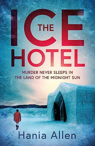 Beispielbild fr The Ice Hotel: a gripping Scandi-noir thriller zum Verkauf von WorldofBooks