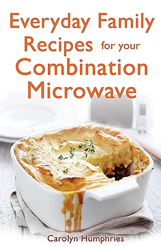 Beispielbild fr Everyday Family Recipes For Your Combination Microwave zum Verkauf von BooksRun