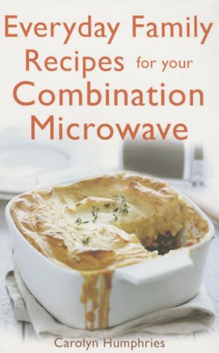 Imagen de archivo de Everyday Family Recipes for Your Combination Microwave a la venta por Blackwell's