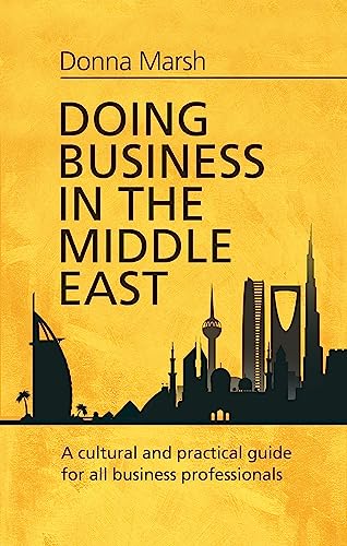 9781472135667: Doing Business in the Middle East: A cultural and practical guide for all Business Professionals (Inspector Carlyle) [Idioma Ingls]