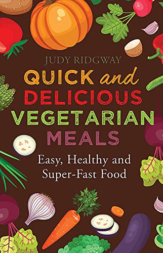 Beispielbild fr Quick and Delicious Vegetarian Meals: Easy, healthy and super-fast food (Tom Thorne Novels) zum Verkauf von WorldofBooks