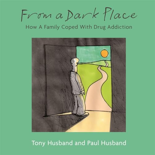 Imagen de archivo de From A Dark Place: How A Family Coped With Drug Addiction a la venta por Bookoutlet1