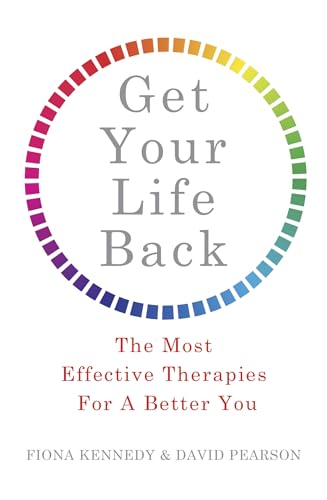 Stock image for Get Your Life Back: The Most Effective Therapies For A Better You for sale by WorldofBooks