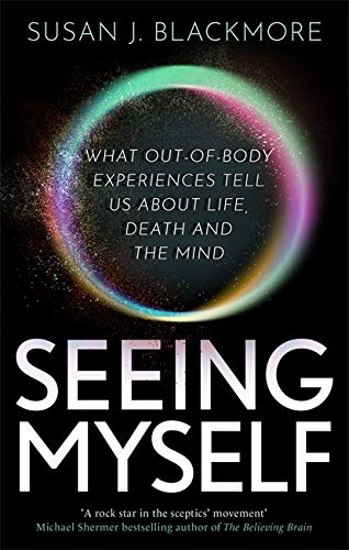 Stock image for Seeing Myself: The New Science of Out-of-body Experiences for sale by HPB-Blue