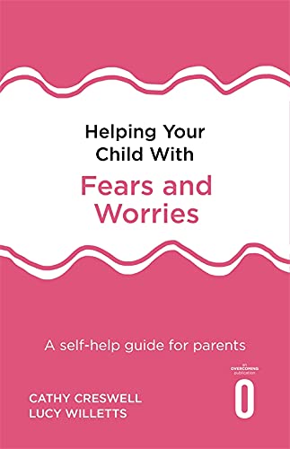 Stock image for Helping Your Child with Fears and Worries 2nd Edition: A self-help guide for parents for sale by Zoom Books Company