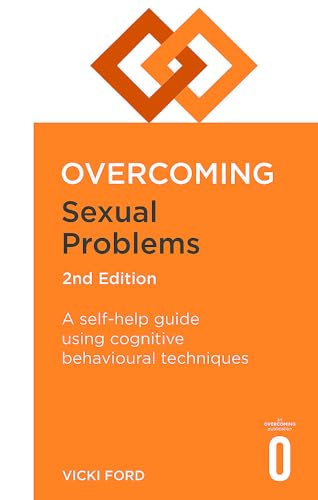 Stock image for Overcoming Sexual Problems 2nd Edition: A self-help guide using cognitive behavioural techniques (Overcoming Books) for sale by Books From California