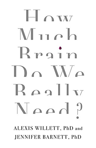 Imagen de archivo de How Much Brain Do We Really Need? a la venta por Blackwell's