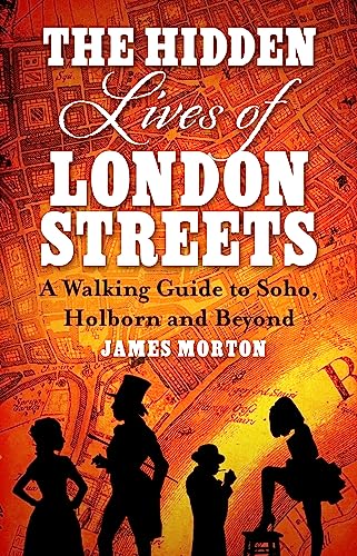 Stock image for The Hidden Lives of London's Streets for sale by Blackwell's