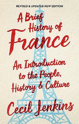 Imagen de archivo de A Brief History of France, Revised and Updated a la venta por Better World Books